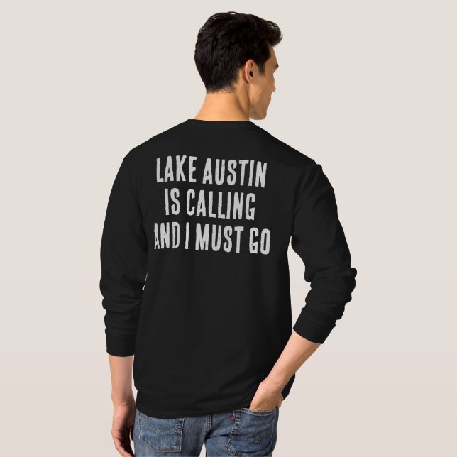 T-shirt Le Lac Austin Appelle Et Je Dois Aller À La Pêche (Dos entier)