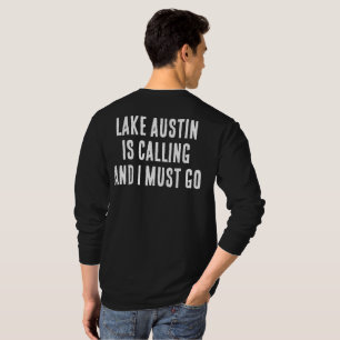 T-shirt Le lac Austin m'appelle et je dois aller pêcher