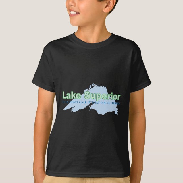 T-shirt Le lac Supérieur ; Ils ne l'appellent pas cela (Devant)