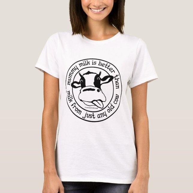 T-shirt Le lait de maman, améliorent que traient juste de (Devant)