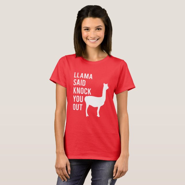 T-shirt Le lama a indiqué vous assomment chemise de lama (Devant entier)