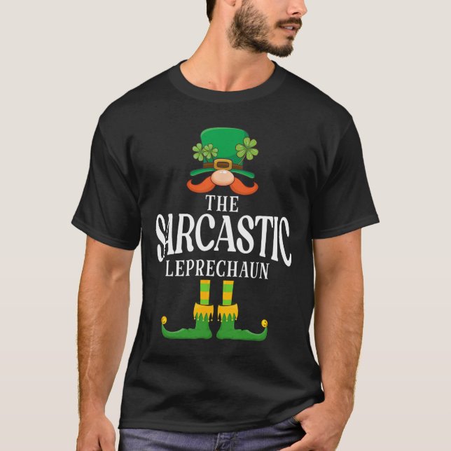 T-shirt Le Leprechaun Sarcastique St Patrick Matching  (Devant)