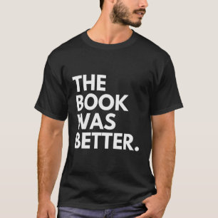 T-shirt Le Livre Était Mieux