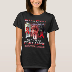 T-shirt le loup du cancer du sang ne combat jamais seul