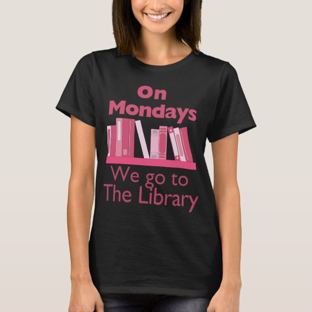 T-shirt Le lundi nous allons à la bibliothèque (Devant)