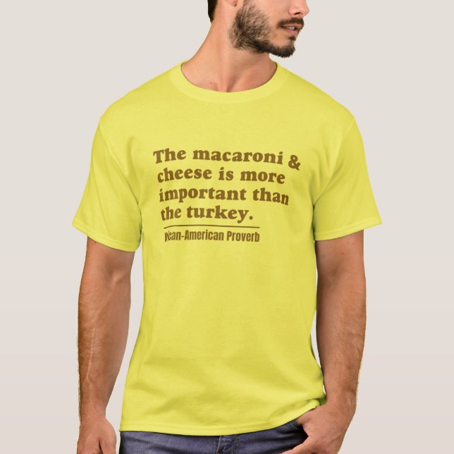 T-shirt Le Macaroni Et Le Fromage Sont Plus Importants Que (Devant)