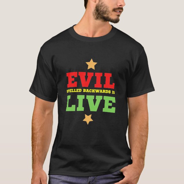 T-shirt Le Mal Écrit À L'Arrière Est Vivant (Devant)
