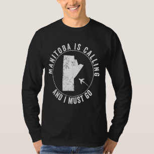 T-shirt Le Manitoba Appelle Canada Canadian Holiday Homesi