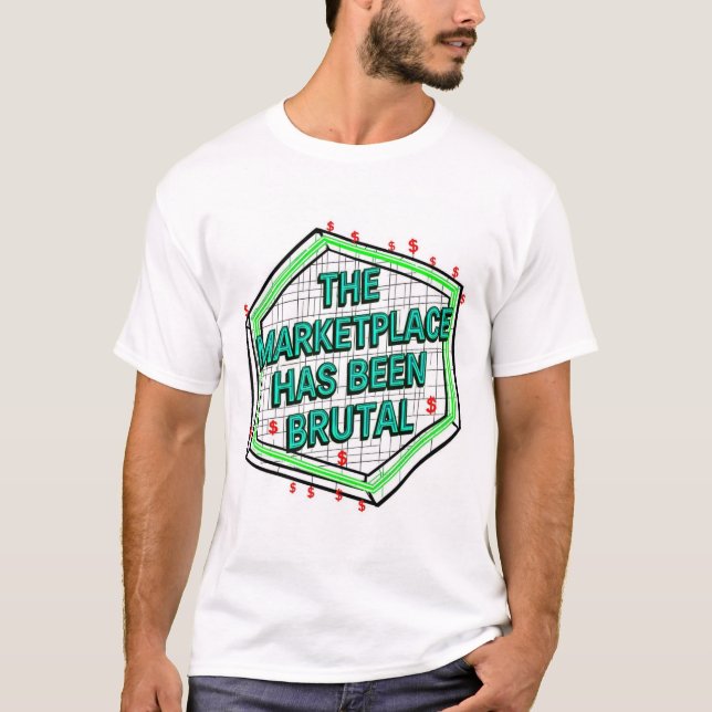 T-shirt Le Marché A Été Brutal (Devant)