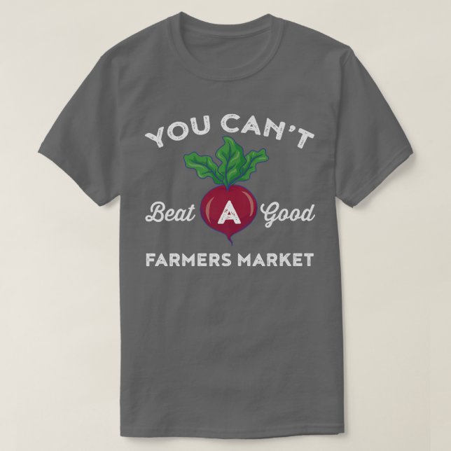 T-shirt Le marché des fermiers vous ne pouvez pas battre u (Design devant)