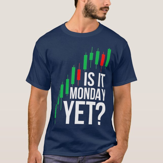 T-shirt Le Marché stock Est Il Lundi Pourtant Jour Trader (Devant)