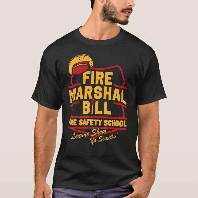 T-shirt Le maréchal des incendies Bill École de sécurité i (Devant)