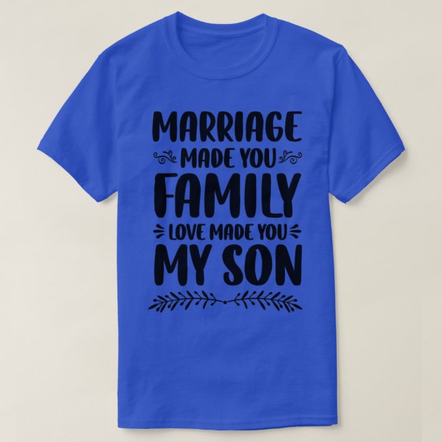 T-shirt Le Mariage Vous A Fait Amour Familial Vous A Fait  (Design devant)
