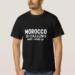 T-shirt le maroc appelle et je dois y aller