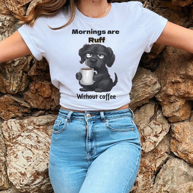 T-shirt Le matin sont Ruff sans café animal de compagnie c (Créateur téléchargé)