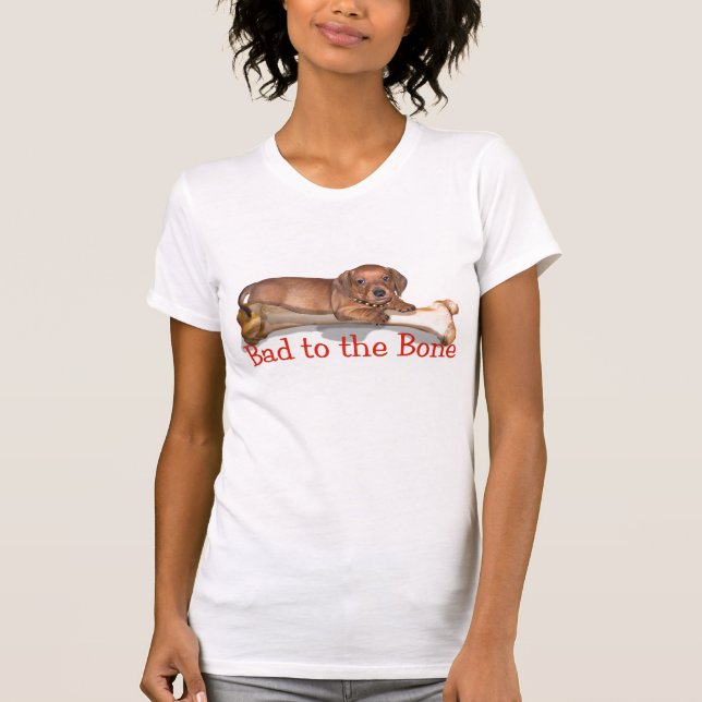 T-shirt Le mauvais à l'os - une attitude de teckel (Devant)