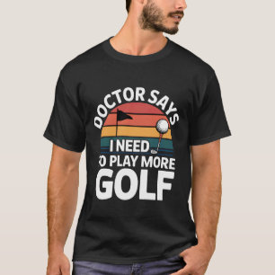T-shirt Le médecin dit que j'ai besoin de jouer plus au go