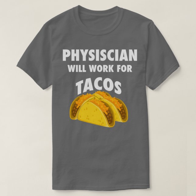 T-shirt Le médecin travaillera pour les tacos (Design devant)