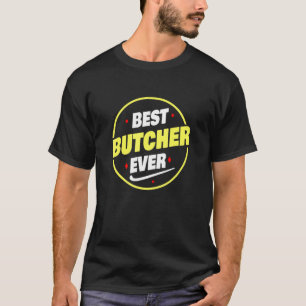 T-shirt Le meilleur boucher jamais dit Boucher