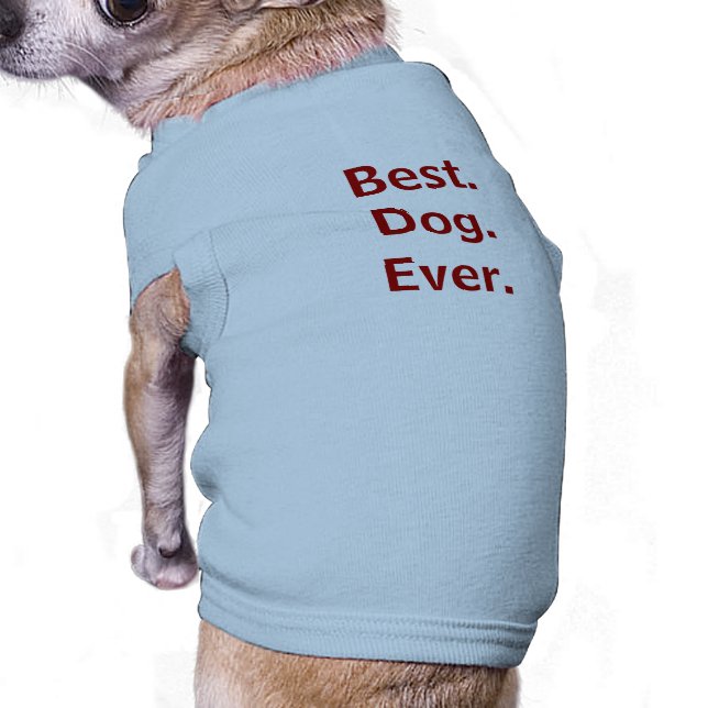 T-shirt  Le meilleur.Chien. Jamais. Chemise de chien (Dos)