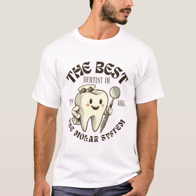 T-shirt Le meilleur dentiste dans le système molaire (Devant)