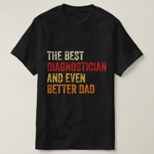 T-shirt Le Meilleur Diagnostiqueur Et Encore Meilleur Papa
