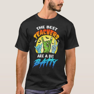 T-shirt Le Meilleur Enseignant Est Un Peu Batty