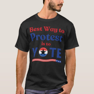 T-shirt Le Meilleur Moyen De Manifester Est De Voter Des É