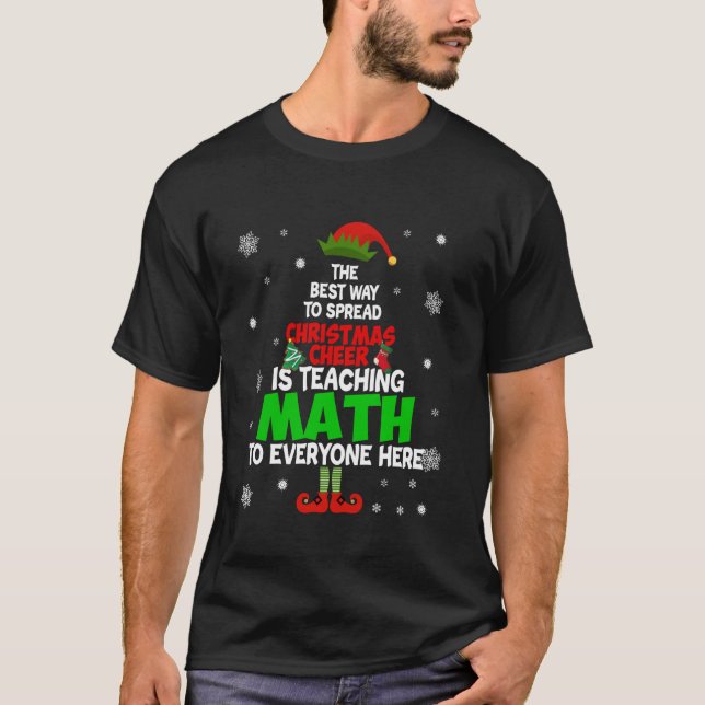 T-shirt Le meilleur moyen de répandre la joie de Noël est  (Devant)