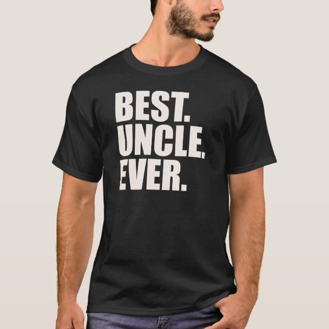 T-shirt Le meilleur. Oncle. Jamais (Devant)
