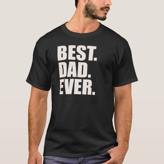 T-shirt Le meilleur. Papa. Jamais (Devant)