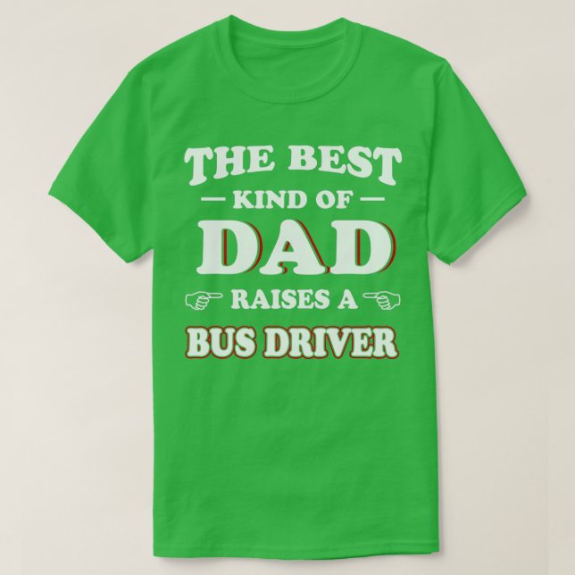 T-shirt Le Meilleur Père Soulève Un Conducteur De Bus (Design devant)