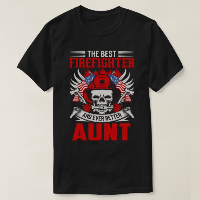 T-shirt Le Meilleur Pompier Et Encore Mieux AUNT (Design devant)