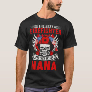T-shirt Le Meilleur Pompier Et Encore Mieux NANA