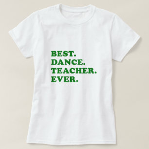 T-shirt Le meilleur professeur de danse jamais