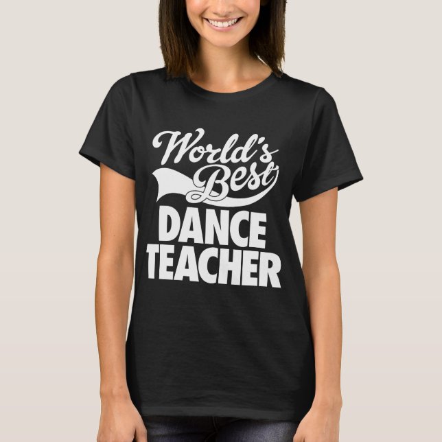 T-shirt Le meilleur professeur de la danse du monde (Devant)