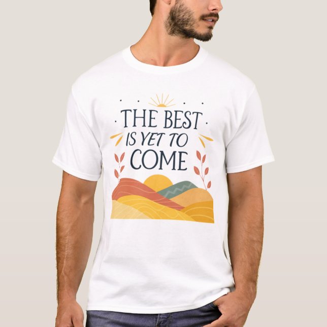 T-shirt Le meilleur reste à venir (Devant)