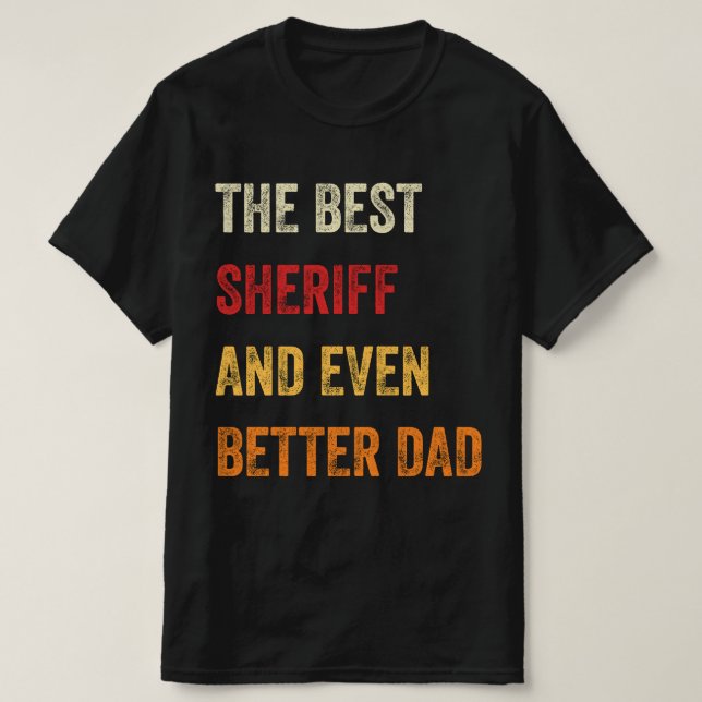 T-shirt Le Meilleur Sheriff Et Encore Mieux Papa (Design devant)
