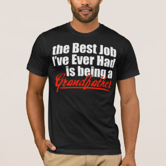 T-shirt Le meilleur travail est un grand-père