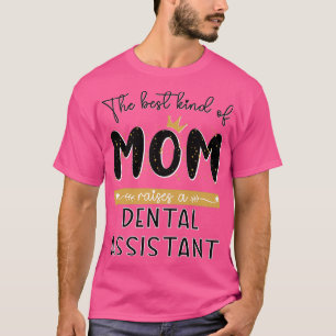 T-shirt Le meilleur type de MOM élève un assistant dentair