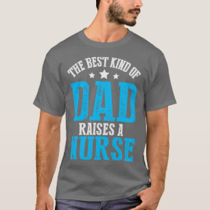 T-shirt Le meilleur type de papa élève une infirmière