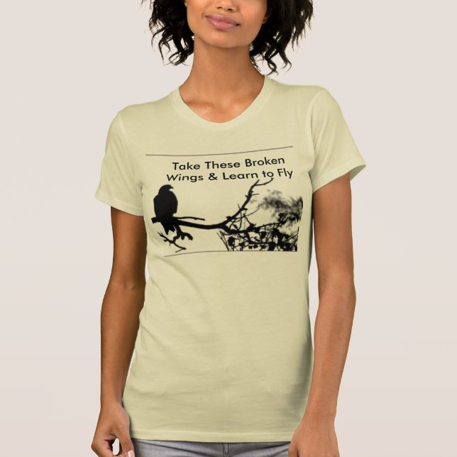 T-shirt Le merle, prennent ces ailes cassées et apprennent (Devant)