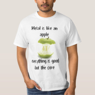 T-shirt Le métal est comme Apple