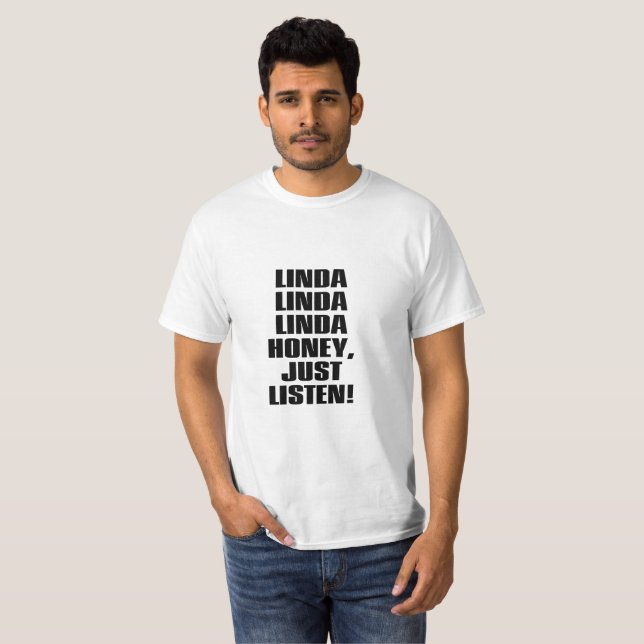T-SHIRT LE MIEL DE LINDA ÉCOUTENT JUSTE (Devant entier)
