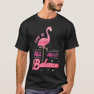 T-shirt Le Mignon Flamant rose Avec Dire Que La Vie Est To
