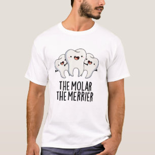 T-shirt Le Molar Le Merrier Dental Dental Dental Tooth Pun
