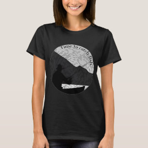 T-shirt le moment de pêcher les gros poissons