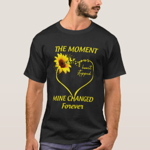 T-shirt Le Moment Où Votre Coeur A Arrêté La Mine A Changé