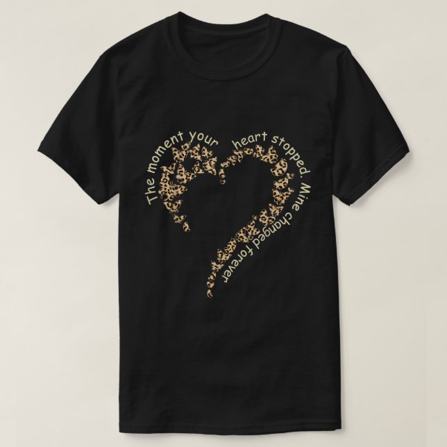T-shirt Le Moment Où Votre Coeur A Arrêté La Mine A Changé (Design devant)