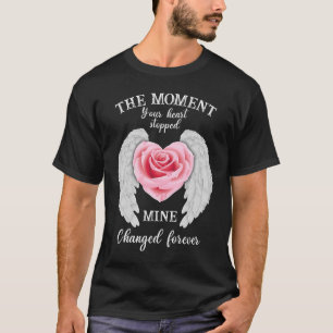 T-shirt Le Moment Où Votre Coeur A Arrêté La Mine A Changé